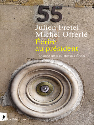 cover image of Ecrire au président--Enquête sur le guichet de l'Elysée